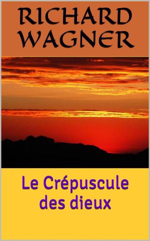 Cover of the book Le Crépuscule des dieux by Louis-Emile-Edmond Duranty