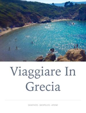 Book cover of Viaggiare in Grecia