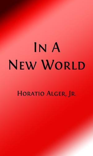 Book cover of In a New World: Among The Gold-Fields of Australia (Illustrated Edition)