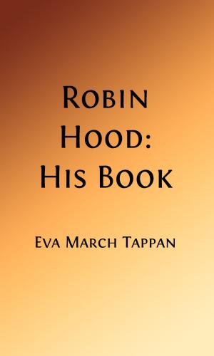 Cover of the book Robin Hood: His Book (Illustrated Edition) by Ernest Thompson Seton