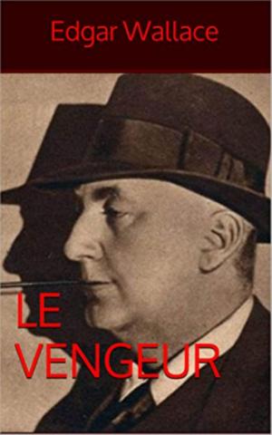 Cover of the book Le Vengeur by Edgar WALLACE