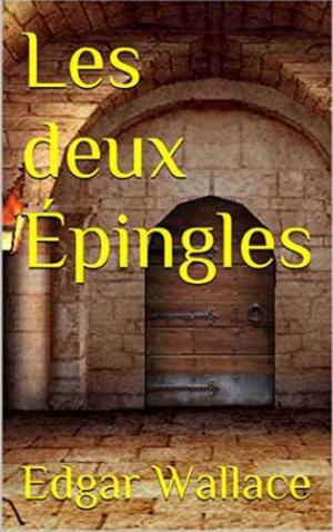 Cover of the book Les deux Épingles by Alexandre Dumas