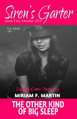 Cover of the book Siren’s Garter: Issue Two, October 2016 by Miriam F. Martin