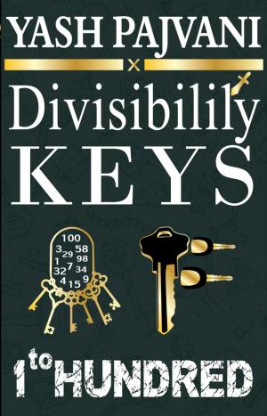 Cover of the book DIVISIBILITY OF KEY 1 TO HUNDRED by Rahul Kumar Tiwari