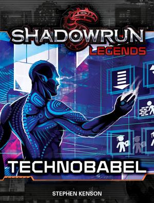 Cover of the book Shadowrun Legends: Technobabel by Jean Rabe, John Helfers