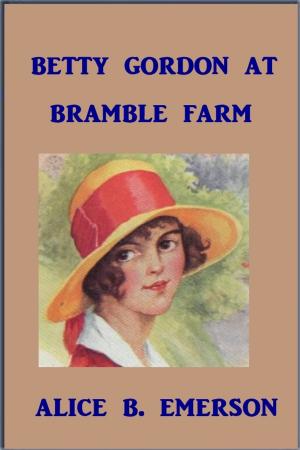 Cover of the book Betty Gordon at Bramble Farm by Nelson Lloyd