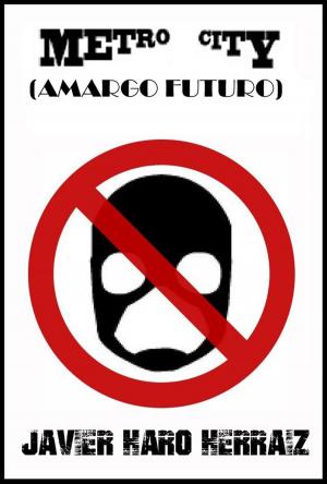 Cover of the book METRO CITY: AMARGO FUTURO by Carl Egly