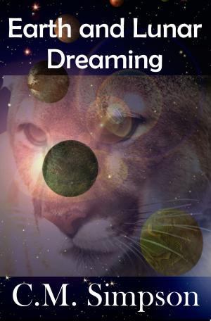 Cover of the book Earth and Lunar Dreaming by Carlie Simonsen