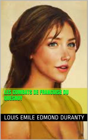Cover of the book les combats de francoise du quesnoy by gustave flaubert
