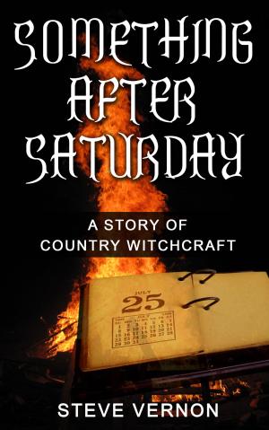 Cover of the book Something After Saturday by Steve Vernon