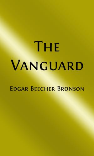 Cover of the book The Vanguard (Illustrated Edition) by Alfred Henry Lewis
