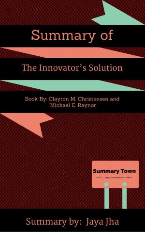 Cover of the book Summary of The Innovator’s Solution by Timothy D. Brady