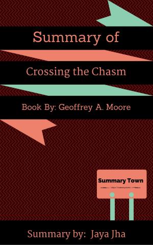 Cover of the book Summary of Crossing the Chasm by Jules Pieri, Joanne Domeniconi