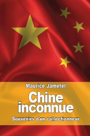 Cover of the book Chine inconnue by Louis Antoine de Bougainville