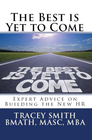 Book cover of The Best is Yet to Come: Expert Advice on Building the New HR