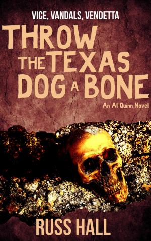 Cover of the book Throw the Texas Dog a Bone by Michael Meyerhofer