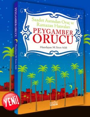 Cover of the book 'Saadet Asrından Oruç ve Ramazan Hatıraları' Peygamber Orucu by Marvin Marshall