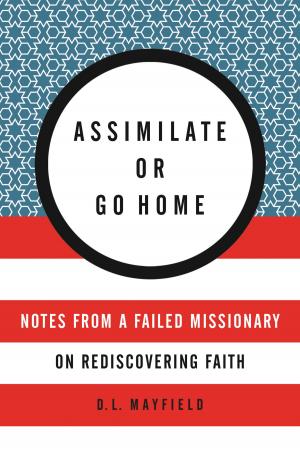 Cover of the book Assimilate or Go Home by John Shelby Spong