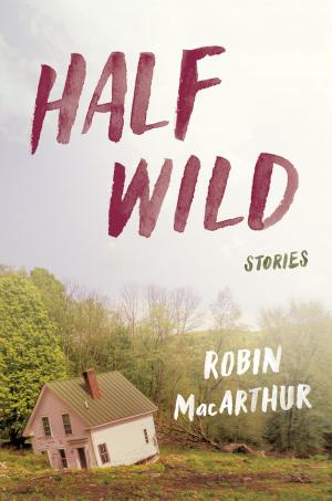 Cover of the book Half Wild by Daniel Nieh