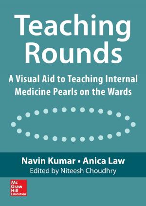 Cover of the book Teaching Rounds: A Visual Aid to Teaching Internal Medicine Pearls on the Wards by Sanjaya Maniktala