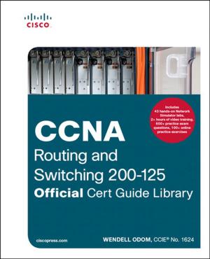 Cover of the book CCNA Routing and Switching 200-125 Official Cert Guide Library by Jason Gooley, Ramiro Garza Rios, Bradley Edgeworth