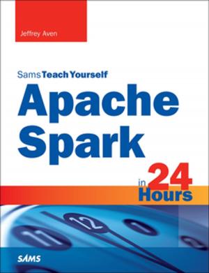 Cover of the book Apache Spark in 24 Hours, Sams Teach Yourself by Craig Zacker