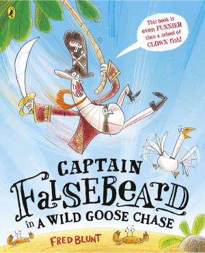 Cover of the book Captain Falsebeard in a Wild Goose Chase by Trevor Bentley