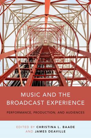Cover of the book Music and the Broadcast Experience by Jack D. Edinger, Colleen E. Carney
