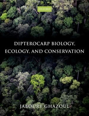 Cover of the book Dipterocarp Biology, Ecology, and Conservation by Jo Samanta, Ash Samanta