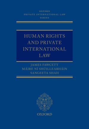 Cover of the book Human Rights and Private International Law by John Brazier, Julie Ratcliffe, Aki Tsuchiya, Joshua Salomon