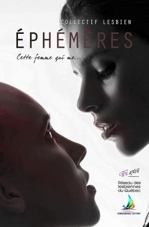 Cover of the book Ephémère, cette femme qui me... | Nouvelles lesbiennes by Charlie Moon