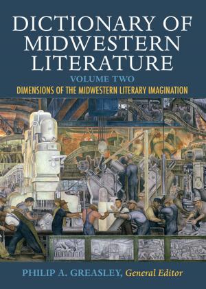 Cover of the book Dictionary of Midwestern Literature, Volume 2 by Vera Kaplan