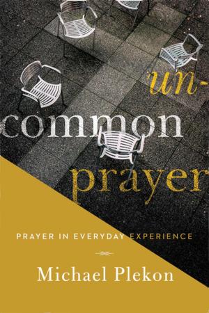 Cover of the book Uncommon Prayer by Richard S. Park