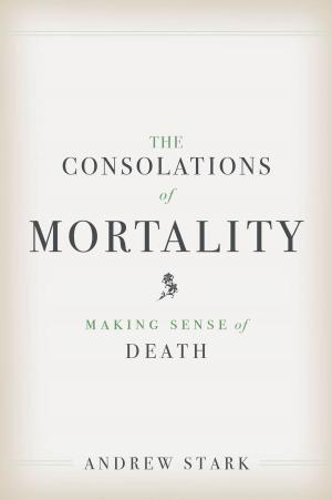 Cover of the book The Consolations of Mortality by Mark C. Taylor