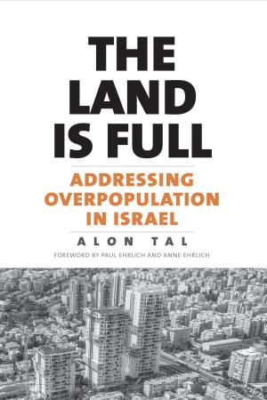 Cover of the book The Land Is Full by Professor Warren Goldstein