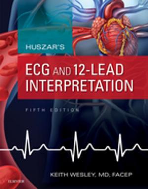 Cover of the book Huszar's ECG and 12-Lead Interpretation - E-Book by Bruce W. Long, MS, RT(R)(CV), FASRT, Eugene D. Frank, MA, RT(R), FASRT, FAEIRS, Ruth Ann Ehrlich, RT(R)
