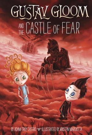 Cover of the book Gustav Gloom and the Castle of Fear #6 by Heather Brewer