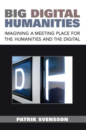 Cover of the book Big Digital Humanities by JoEllen M Vinyard