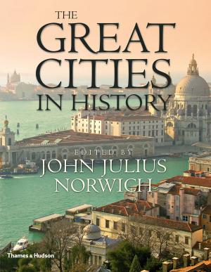 Cover of the book The Great Cities in History by Julian Bell