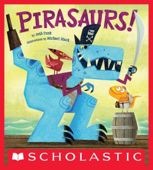 Cover of the book Pirasaurs! by Tedd Arnold
