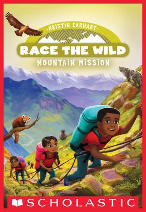 Cover of the book Mountain Mission (Race the Wild #6) by Lauren Tarshis, Georgia Ball