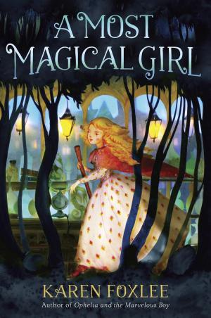Cover of the book A Most Magical Girl by Jennifer Liberts Weinberg