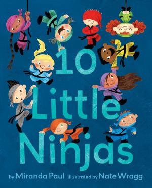 Cover of the book 10 Little Ninjas by Emilie Bergeron, Corine Villeneuve