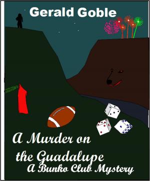 Cover of the book A Murder on the Guadalupe by Gerald Goble