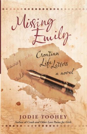 Cover of the book Missing Emily: Croatian Life Letters by Kate Whitsby