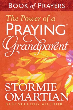 Cover of the book The Power of a Praying® Grandparent Book of Prayers by Vannetta Chapman