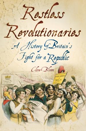 Cover of the book Restless Revolutionaries by David Brandon, Alan Brooke