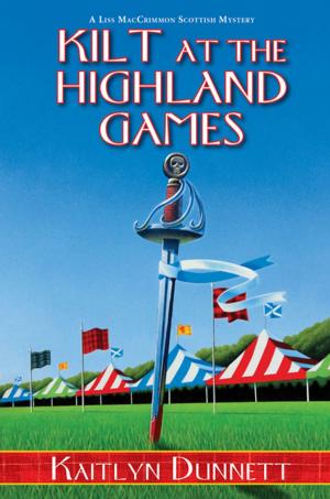 Cover of the book Kilt at the Highland Games by Victor McGlothin, Mary Monroe