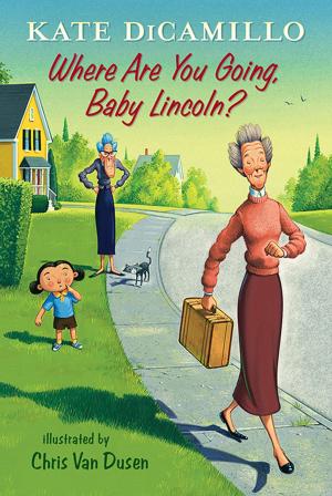 Cover of the book Where Are You Going, Baby Lincoln? by Megan McDonald