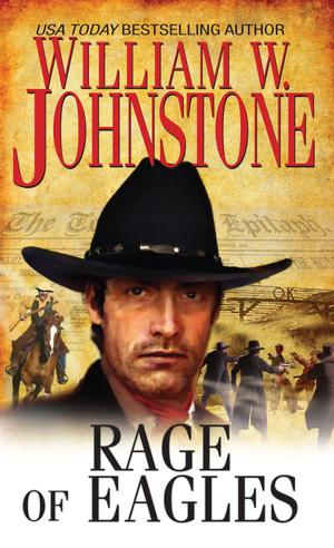 Cover of the book Rage of Eagles by J.A. Johnstone, William W. Johnstone